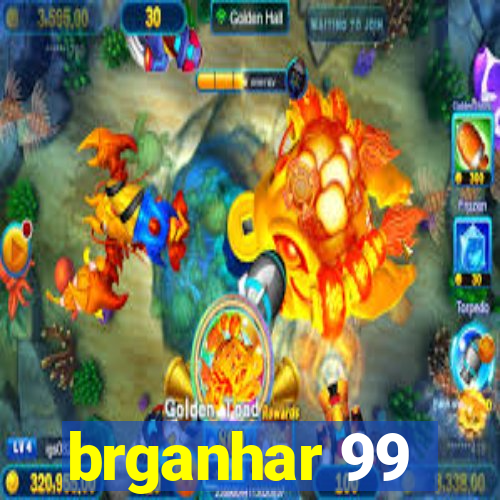 brganhar 99